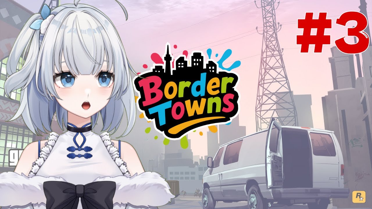ストグラ初心者が行く！【BorderTowns】初参戦！
