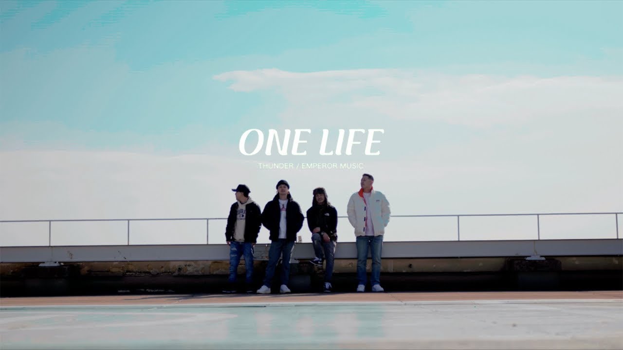 「ONE LIFE」 - THUNDER faet.EMPEROR Music Video