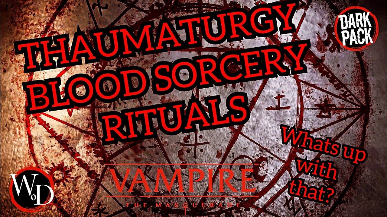 Blood Sorcery, Thaumaturgy, RITUALS OH MY! #vampirethemasquerade #magic