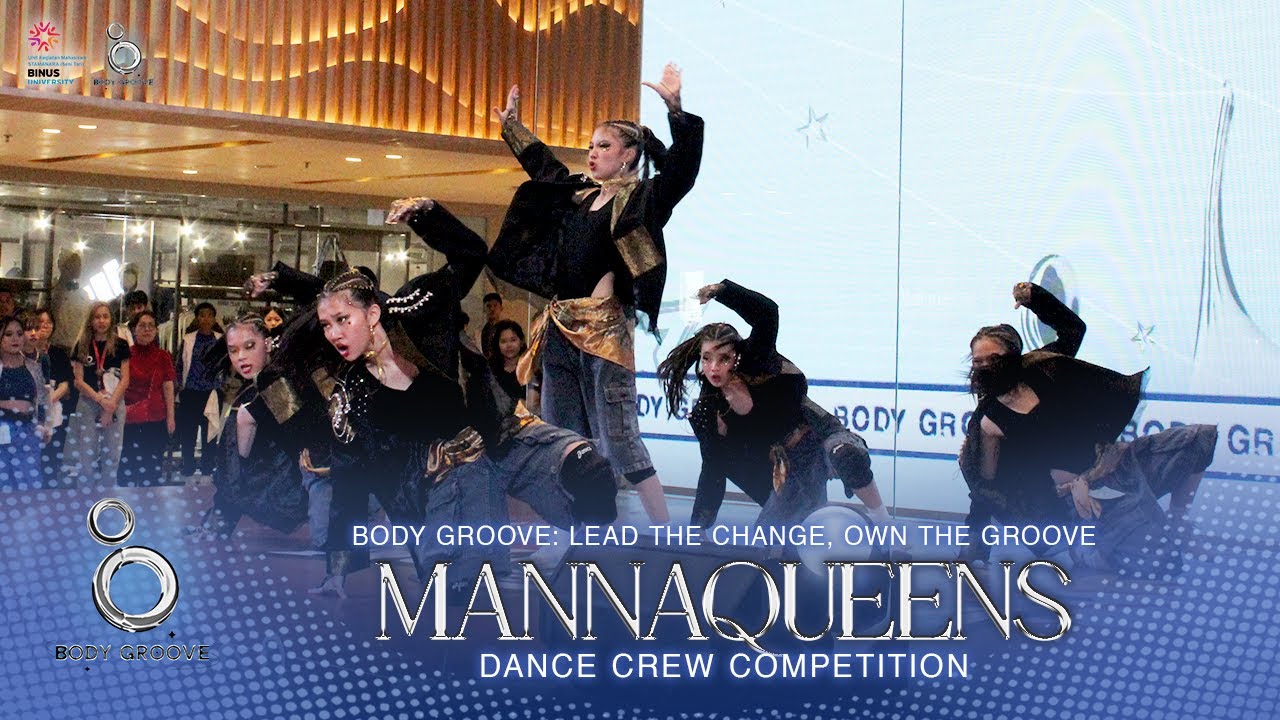 MANNAQUEENS | Dance Crew Competition | BODY GROOVE 2025