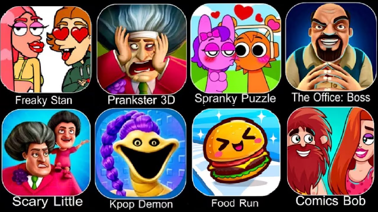 Freaky Stan,The Office Boss, Scary Teacher 3D, Comics Bob, Scary Little Prankster, Love and Choices