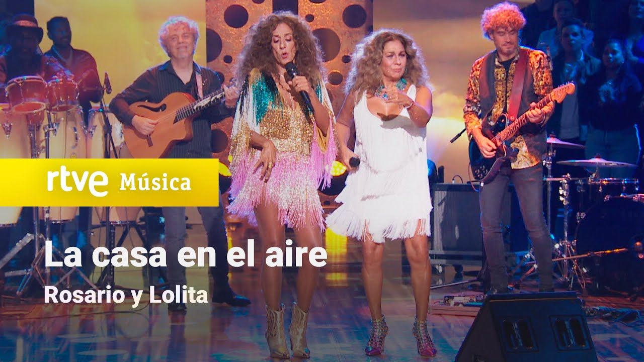 Lolita y Rosario – “La casa en el aire” (Especial Rosario 