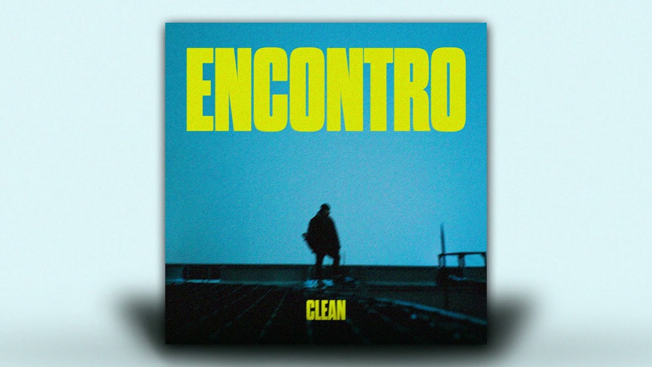 CLeAN - ENCONTRO (Áudio)