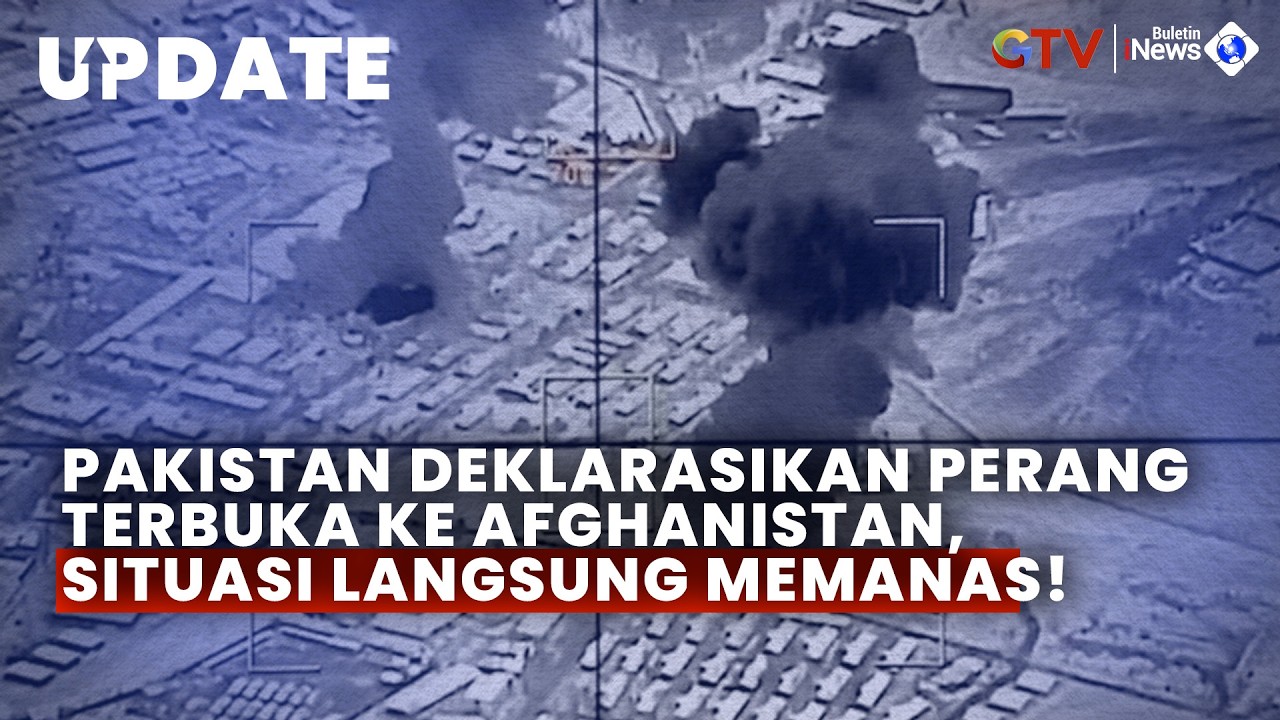 Pakistan Umumkan Perang Terbuka Lawan Afghanistan