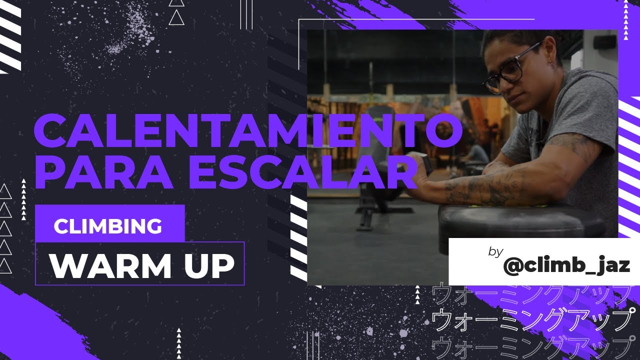 Mi calentamiento para escalar / My climbing warm-up