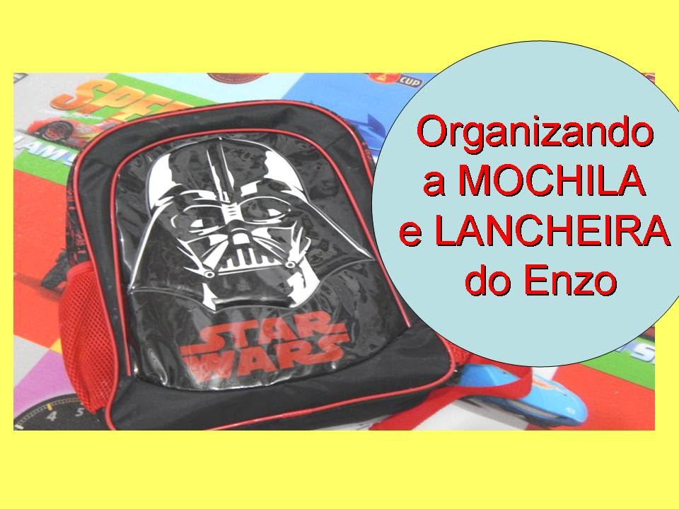 Organizando a Mochila e Lancheira do Enzo para a Escola