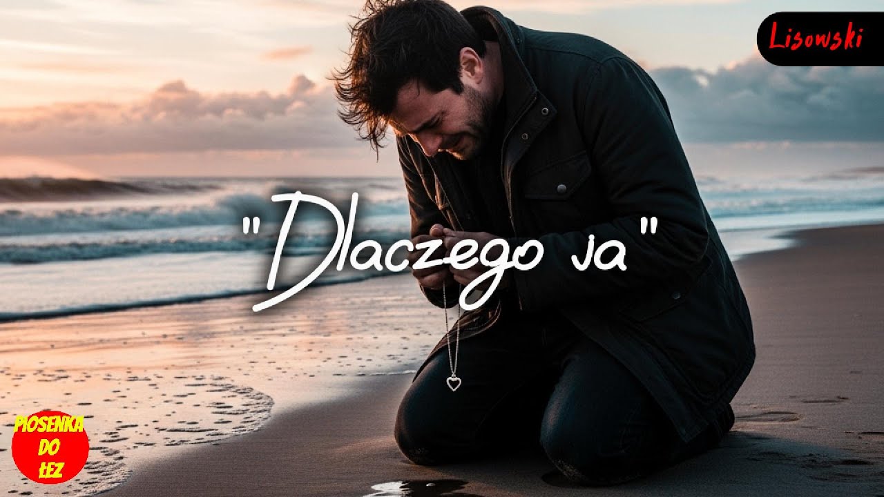 🎶 „Dlaczego ja ?” - Najbardziej szczera polska piosenka o miłości 💞