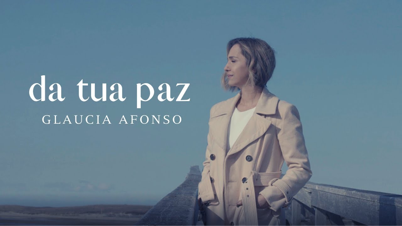 Glaucia Afonso - Da Tua Paz (Clipe Oficial)