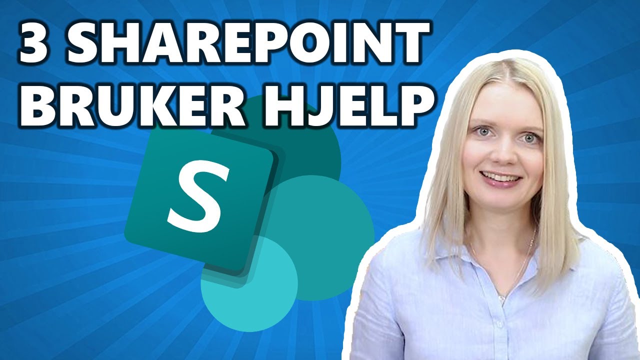 3 vanlige problemer SharePoint brukere trenger hjelp med