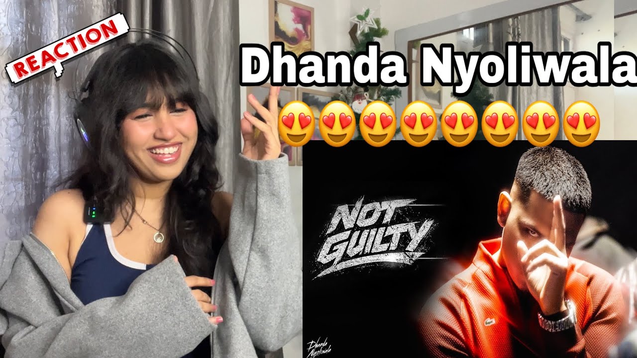 Reaction on Not Guilty : Dhanda Nyoliwala 