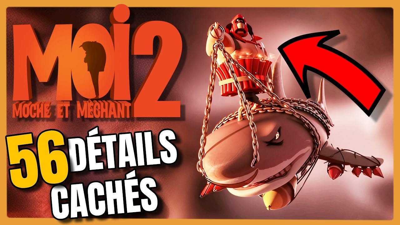 MOI, MOCHE ET MÉCHANT 2 : 56 détails insolites