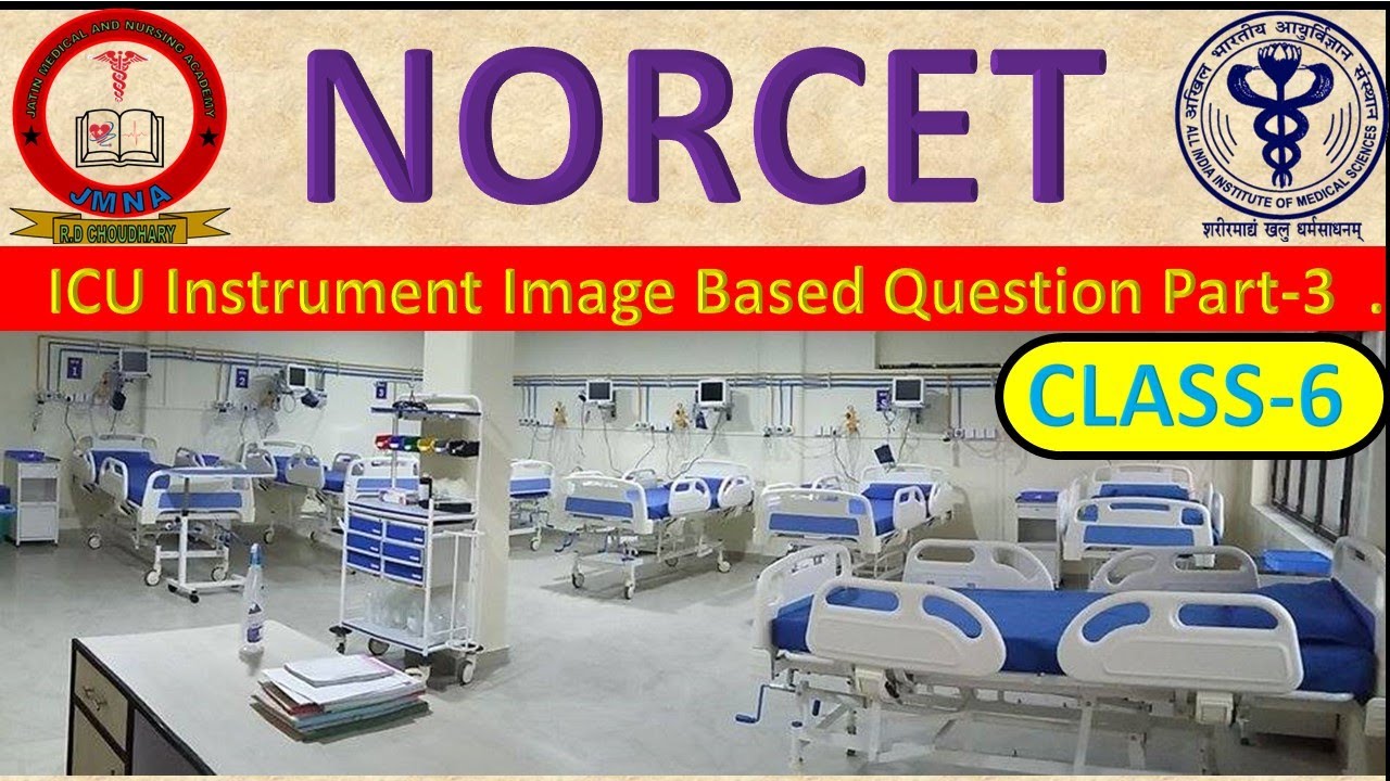 NORCET AIIMS Exam | ICU Image Based Question Part-3 | ICU Instruments Image With Explanation | AIIMS