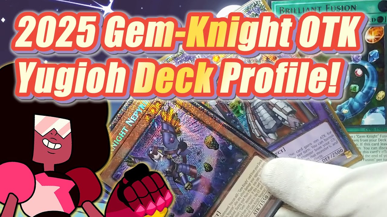 Gem-Knights are Forever! 2025 Yugioh Gem-Knight OTK deck profile and combo guide.