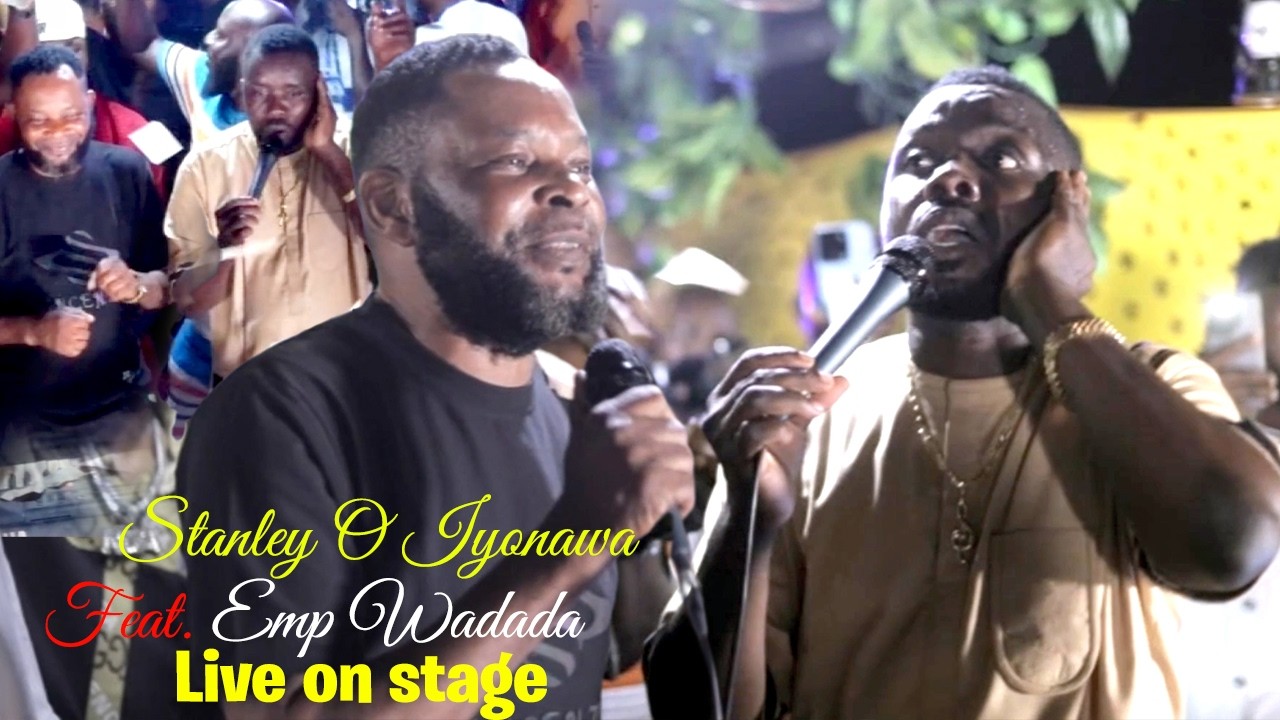 STANLEY O IYONANWAN feat WADADA  LIVE ON STAGE