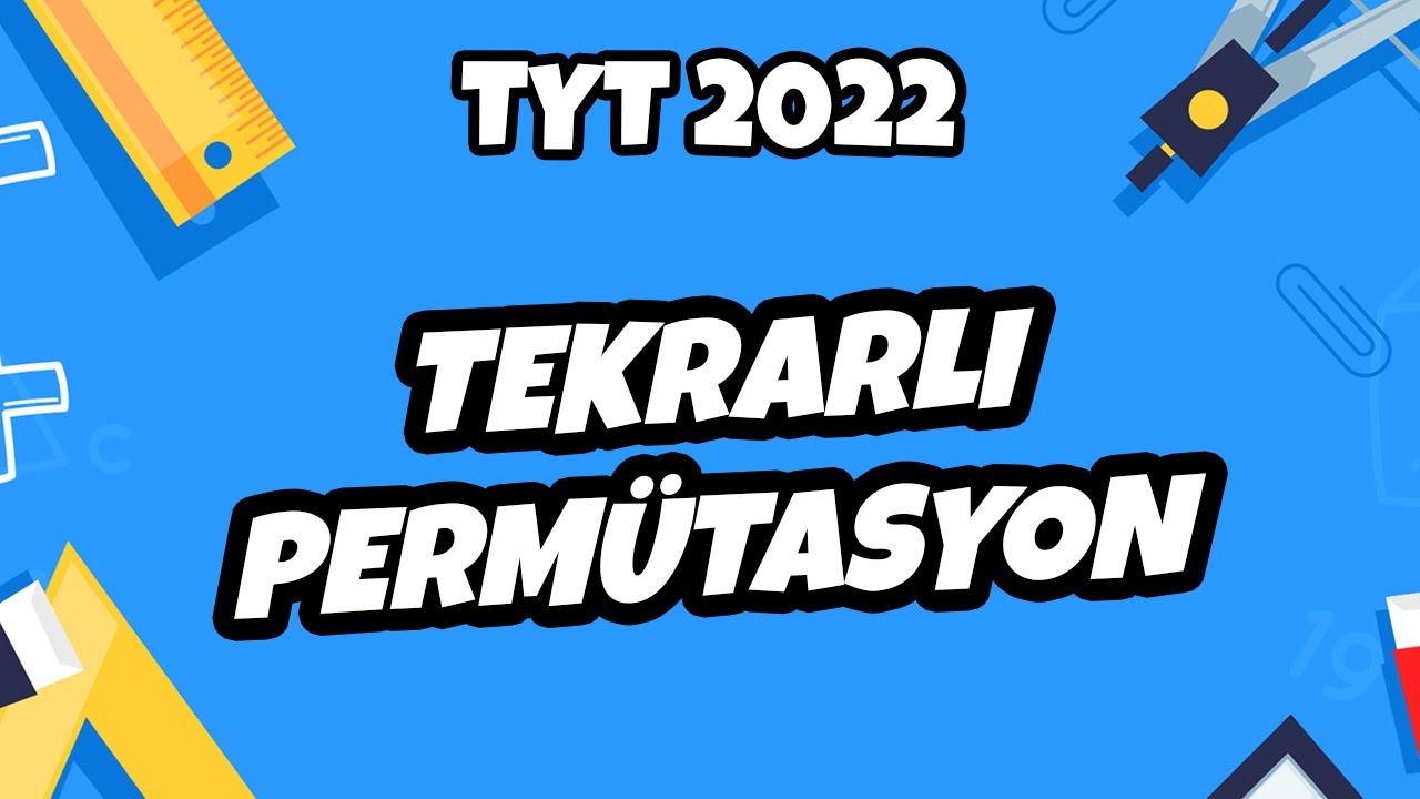 TYT Matematik - Tekrarlı Permütasyon | TYT Matematik 2022 #hedefekoş
