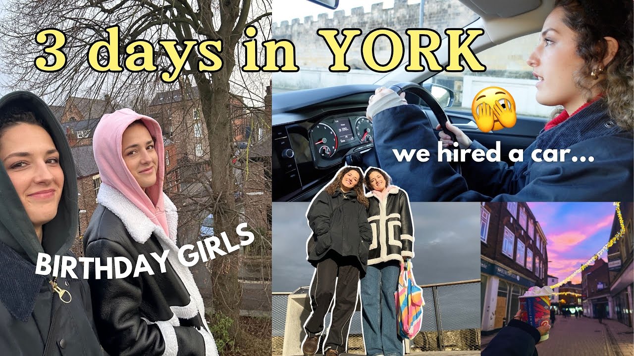 We spent our birthday in YORK and hired a car! *VLOG