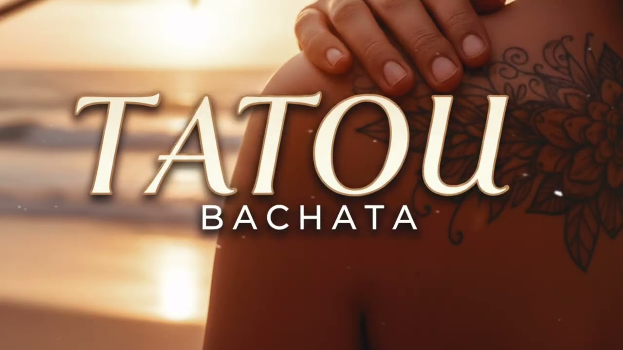 TATOU | BACHATA EN KREYOL 