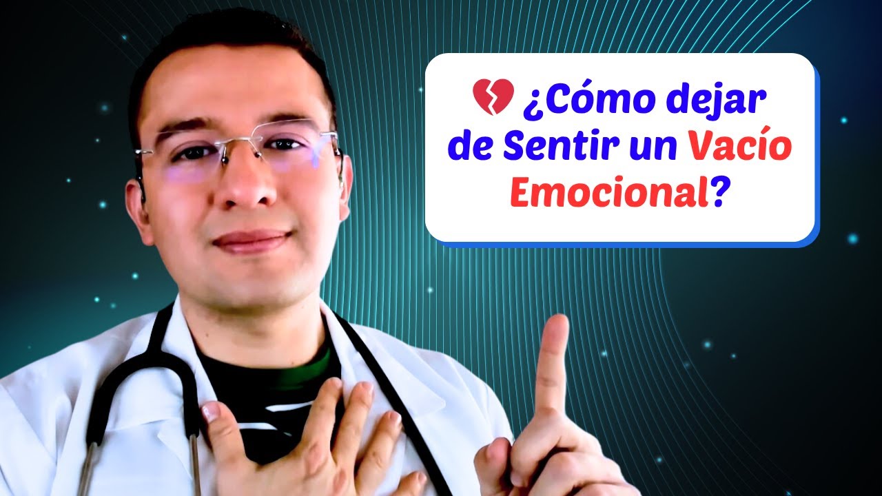 💔 ✅  ¿Cómo dejar de Sentir un Vacío Emocional? - Dr. Sergio Perea (Dr. Chocolate)