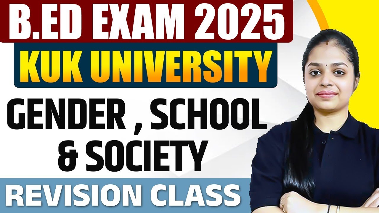 B.Ed 1st Year: Gender School and Society Complete Revision | Bed Preparation 2025 | KUK University