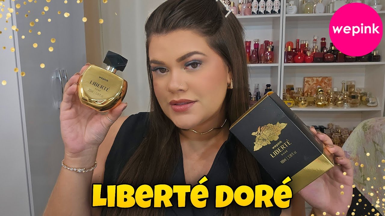 Perfumes LIBERTÉ DORÉ - WEPINK | Este perfume DIVIDIU OPINIÕES,  Vem ver O QUE EU ACHEI DELE!