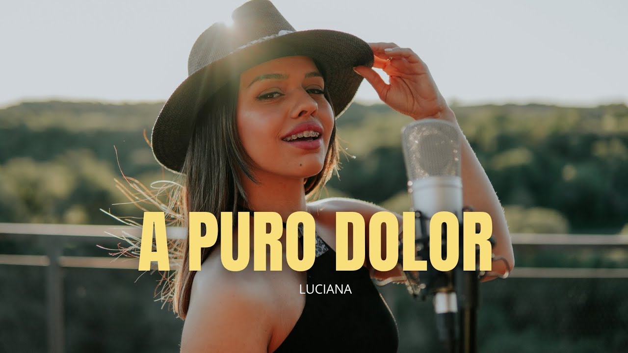 A PURO DOLOR - LUCIANA