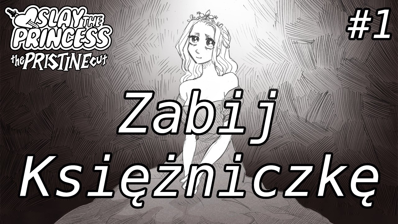 Zabij Księżniczkę. #1 Slay the Princess — The Pristine Cut