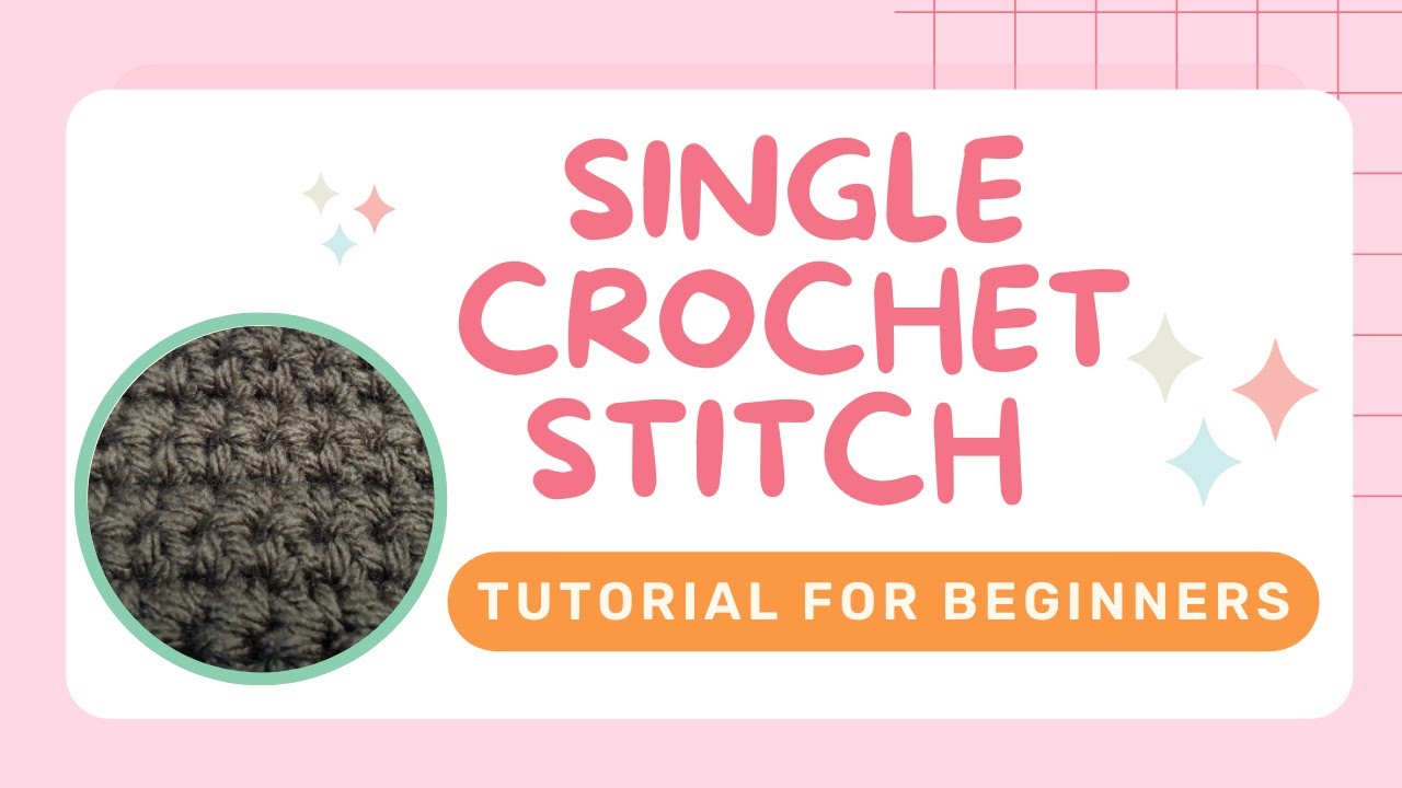 SINGLE CROCHET (sc) TUTORIAL | Learn how to crochet (2022) | Tutorial for absolute beginners