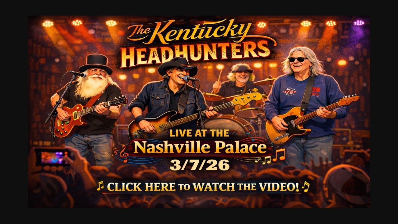 The Kentucky Headhunters at The Nashville Palace 3/7/2026