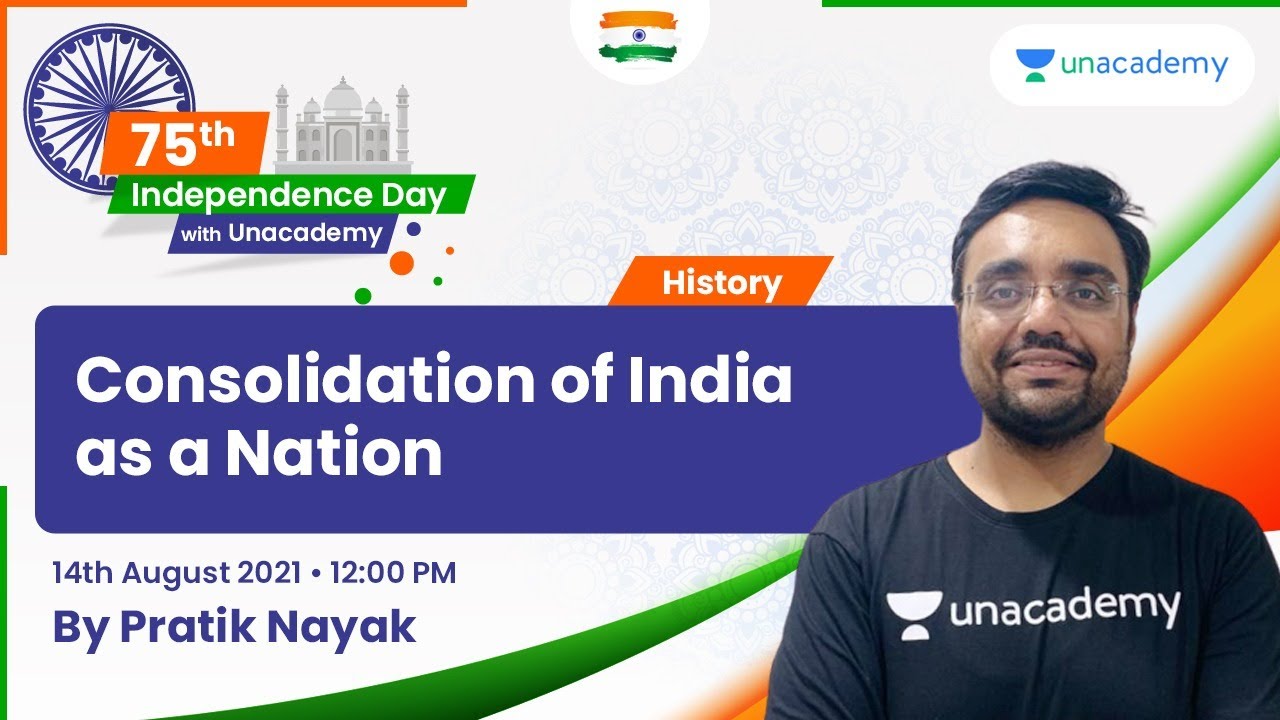 Consolidation of India as a Nation | UPSC CSE | Pratik Nayak #independenceday #India