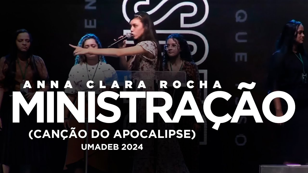 Anna Clara Rocha - Ministração (Canção do Apocalipse) - UMADEB 2024