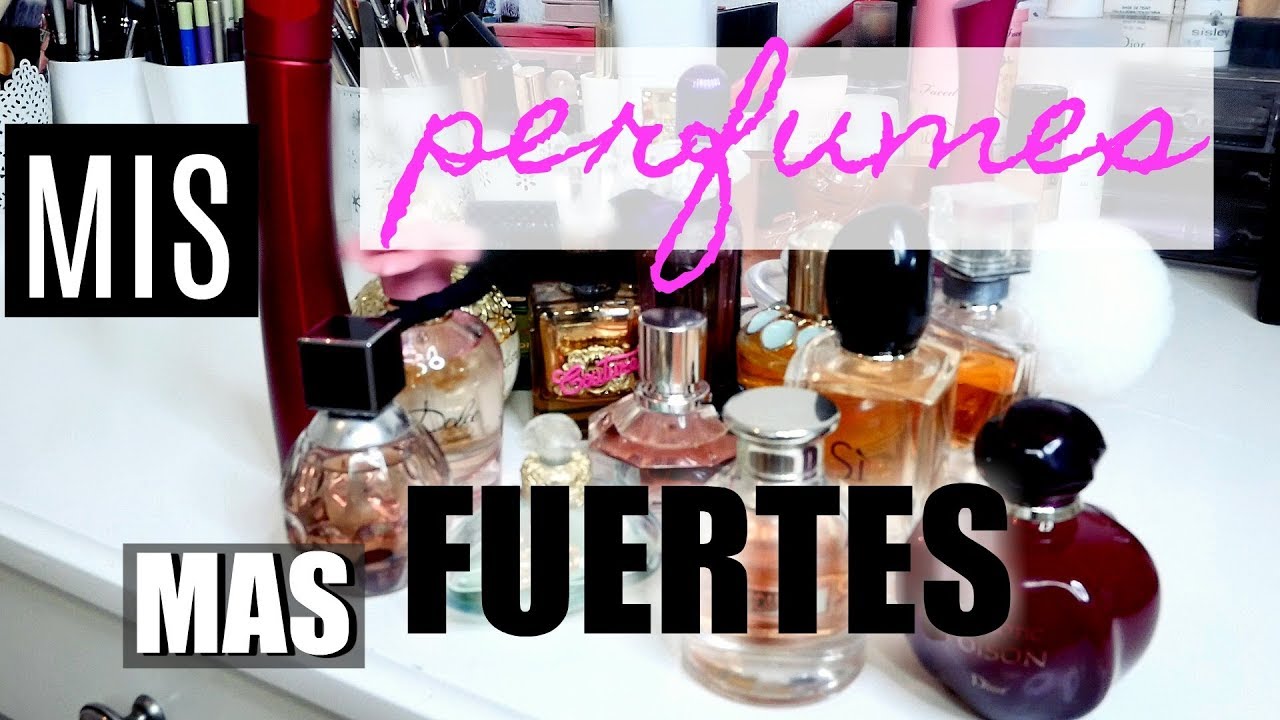 MIS PERFUMES MAS PODEROSOS | Fragancias Intensas que Perduran
