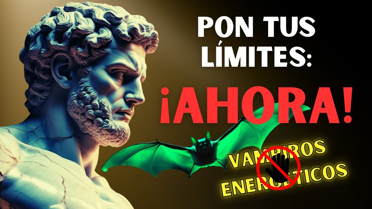 USA el ESTOICISMO para Identificar a los Vampiros Energéticos