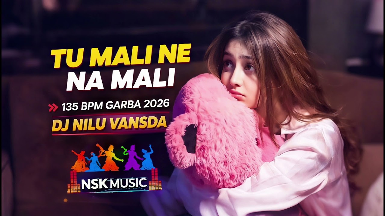 Tu Mali Ne Na Mali | Garba Remix 2026 | 135 BPM | DJ Nilu Vansda | New Garba Song
