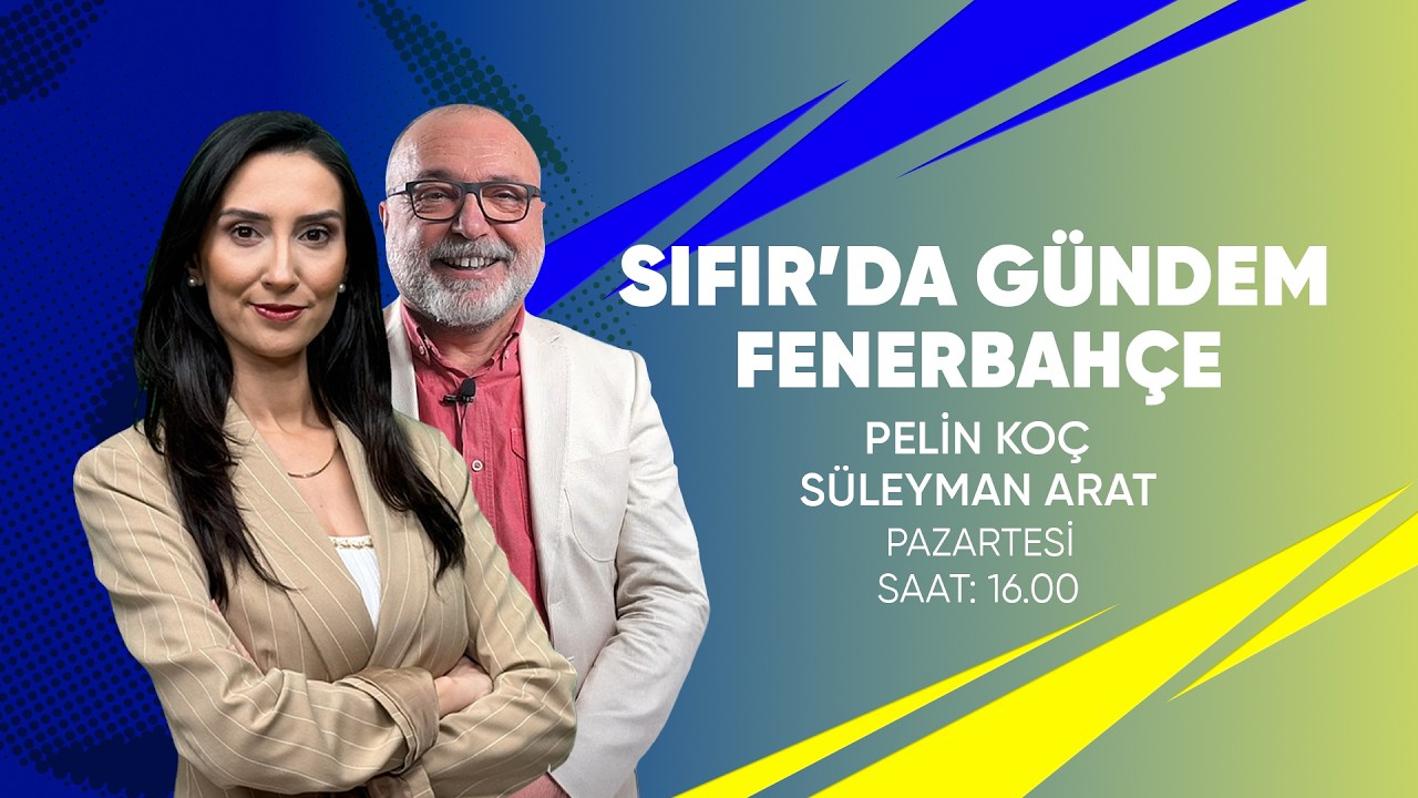 Sıfır'da Gündem Fenerbahçe | Pelin Koç - Süleyman Arat