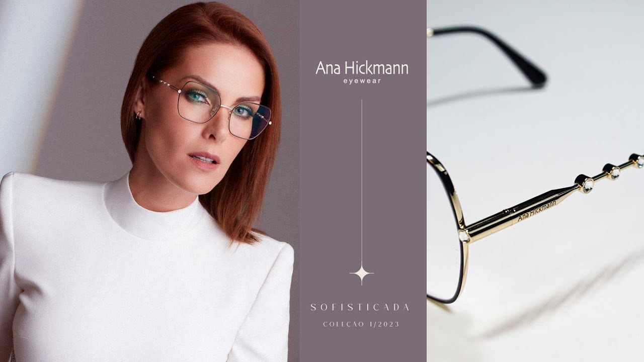 Coleção Sofisticada | Ana Hickmann Eyewear