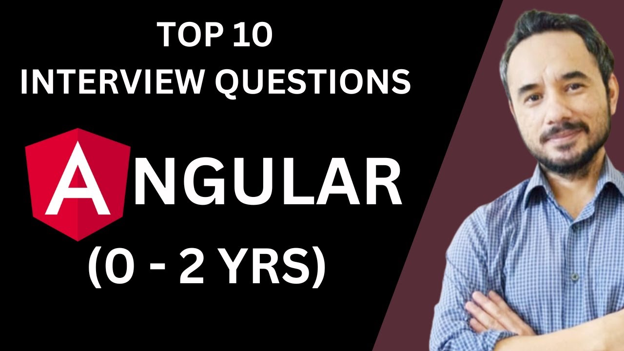 Top 10 Angular Interview Questions for Freshers & 0-2 Years Experience | Angular Interview Prep