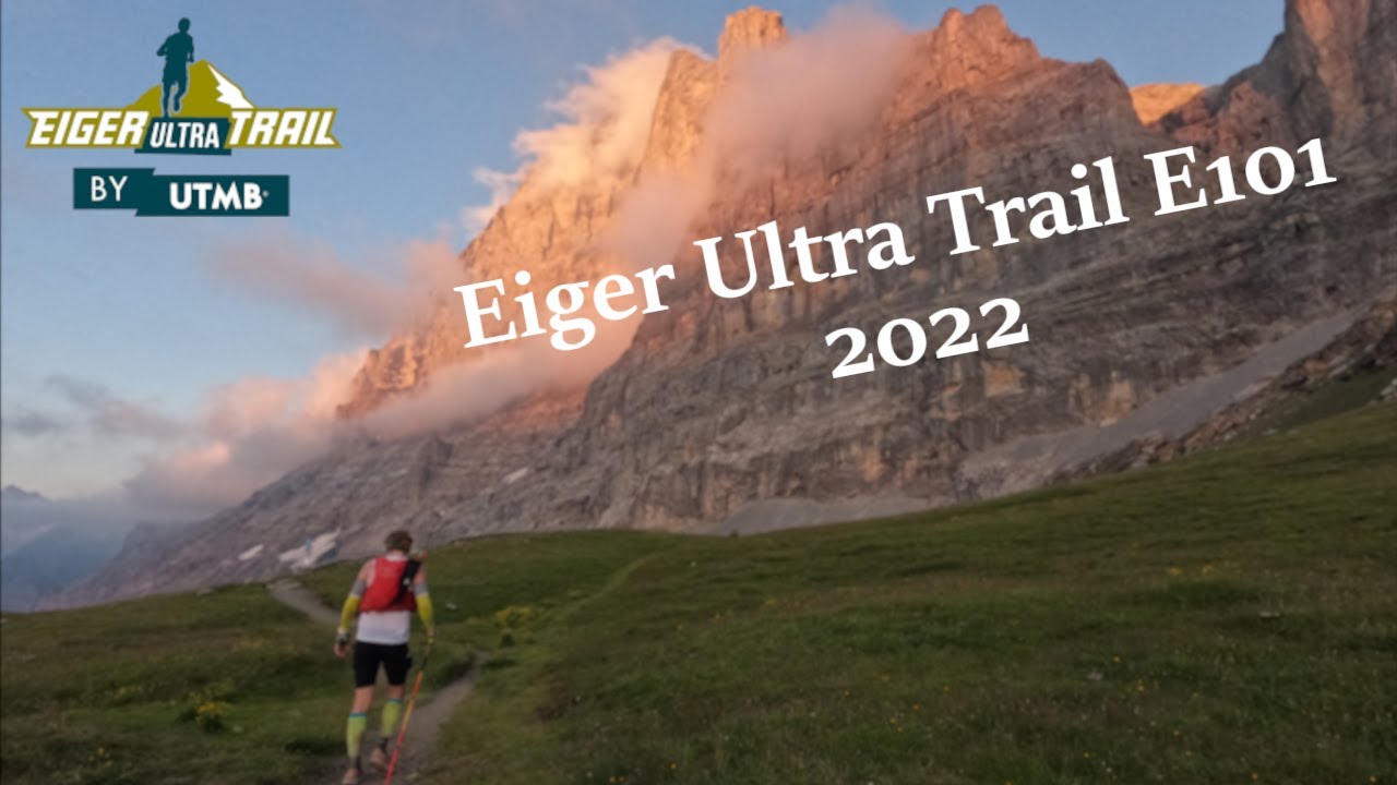 Running 100km around the Eiger Mountain | Eiger Ultra Trail E101