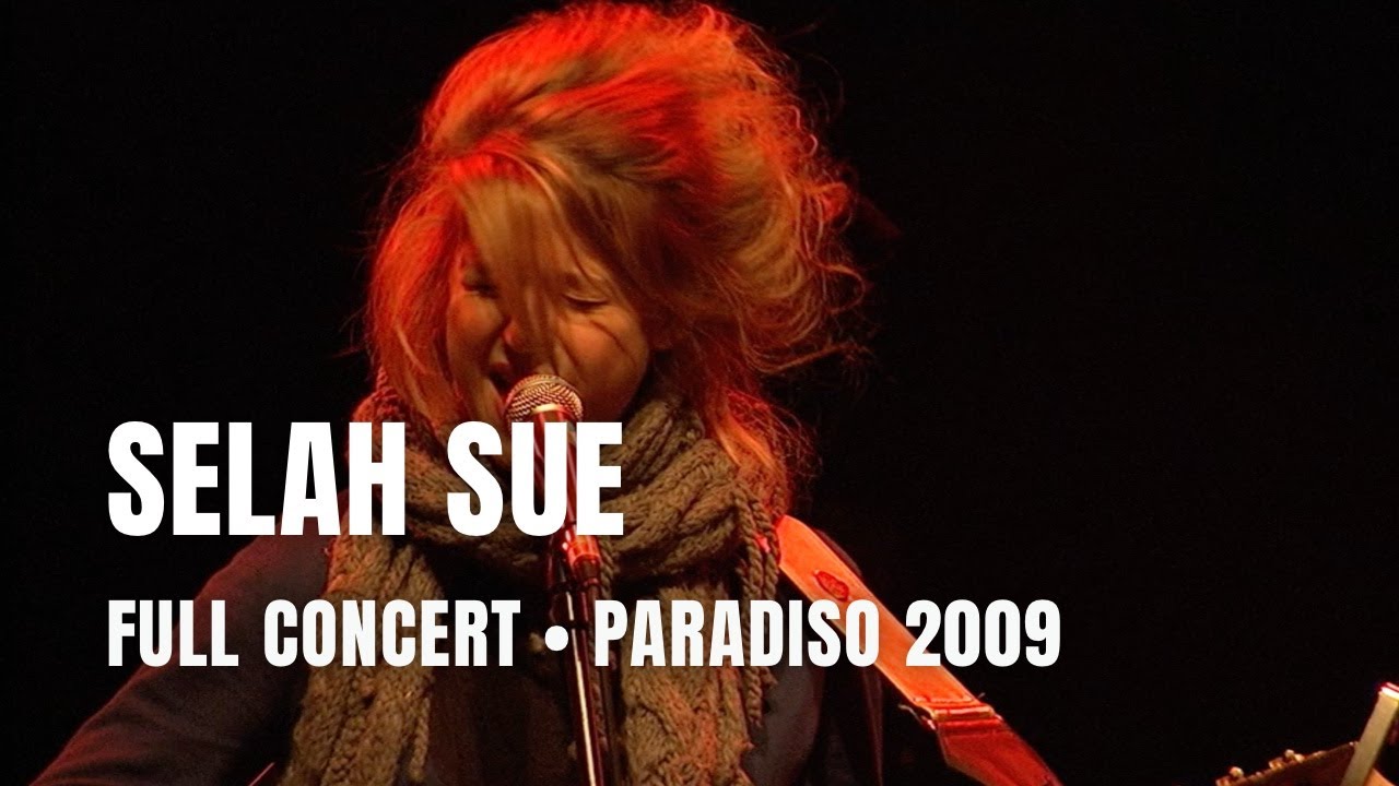 Selah Sue - Full Concert | Live at Paradiso Amsterdam 2009