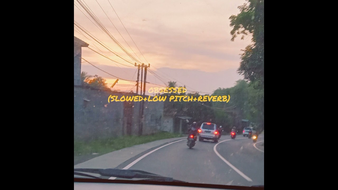 Obsessed (Slowed+reverb+low pitch) -Calvin Harris Ft. Shenseea, Charlie Puth