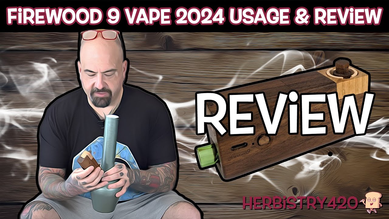 Использование и обзор Firewood 9 Vape 2024 | Гербистика420