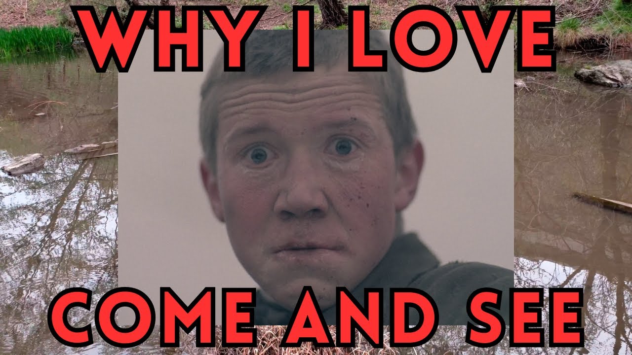 Come and See: 1000 Favorite Movies Ep. #54