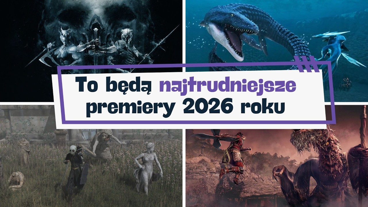 NAJCIEKAWSZE GRY SOULSLIKE W 2026 ROKU