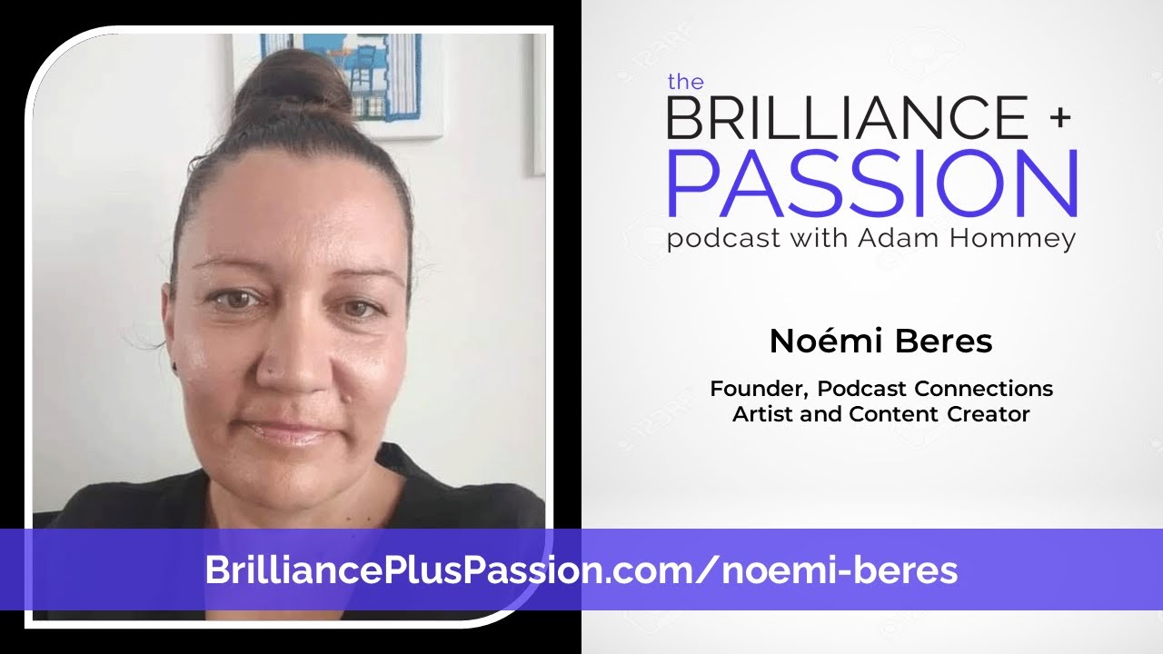 No&eacute;mi Beres - Founder, Podcast Connections, Artist, and Content Creator