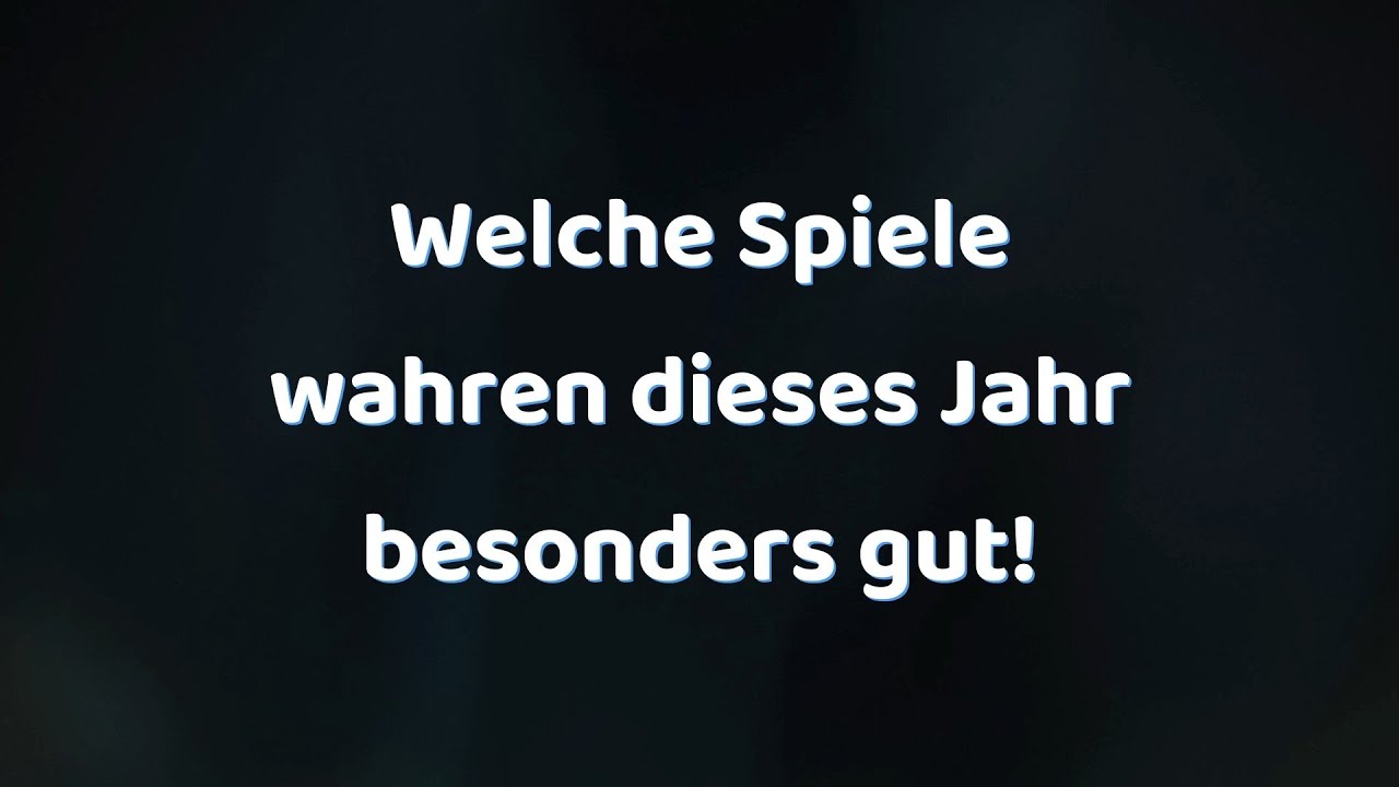 Welche Spiele wahren dieses Jahr besonders gut 2025
