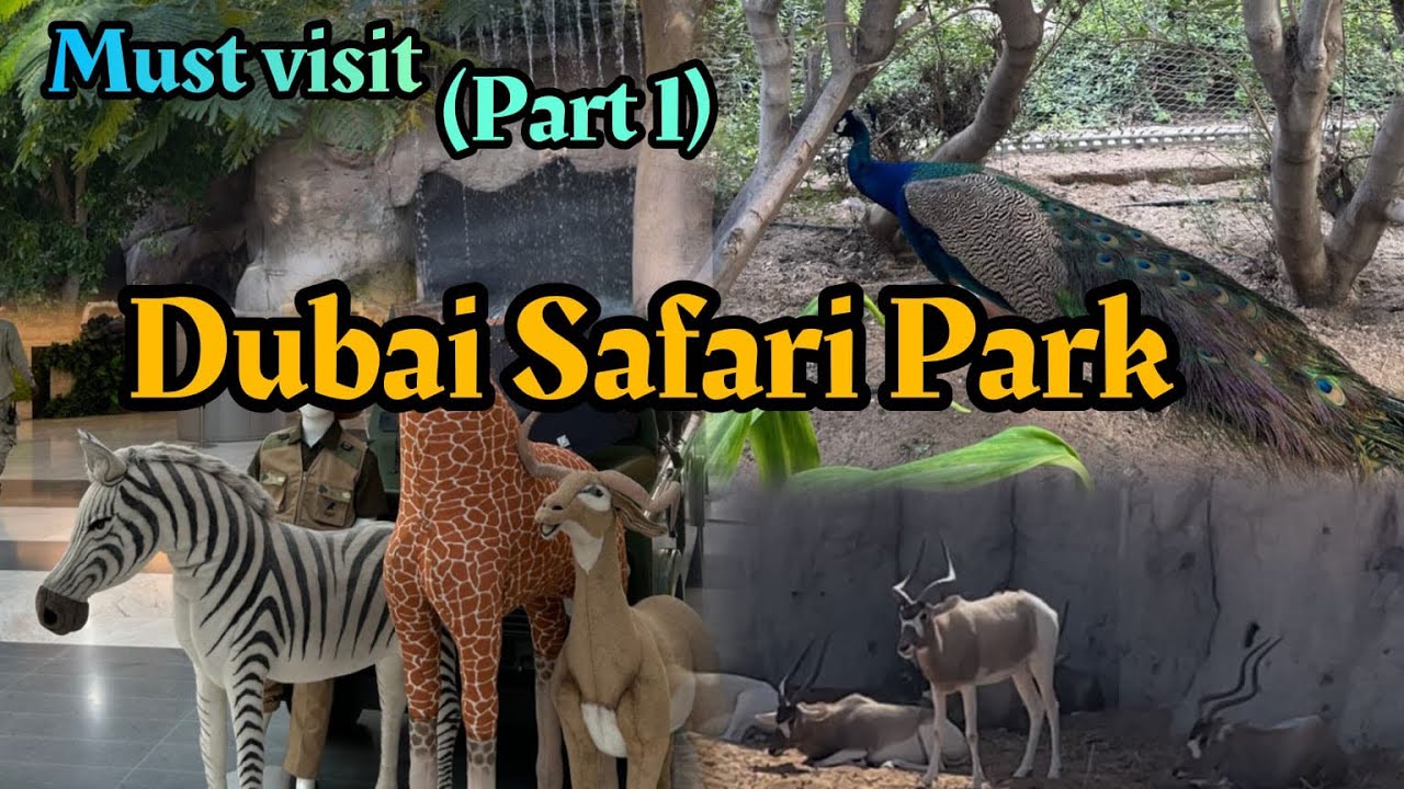 Dubai Safari Park || A Journey Through The Wild Side Wonders Of Dubai || Part 1