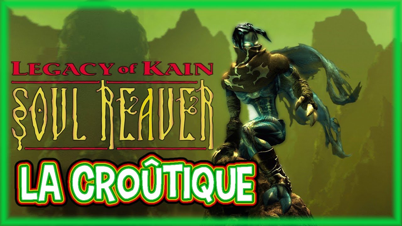 [Archive] LEGACY OF KAIN : SOUL REAVER - La Cro&ucirc;tique