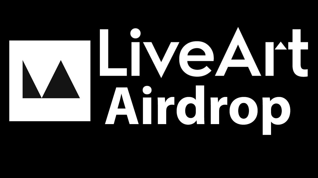 LiveArt Airdrop is Live: Guide How to Claim