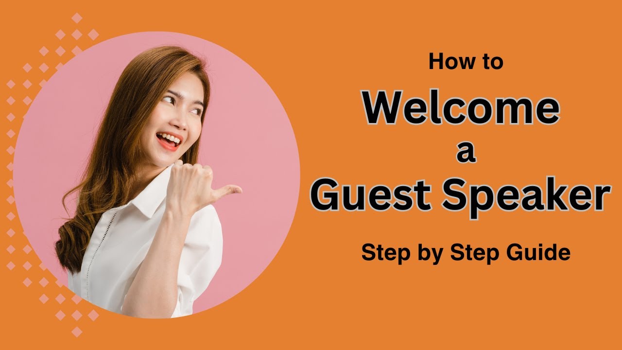 Master The Art Of Welcoming A Guest Speaker – Step-by-step Guide!