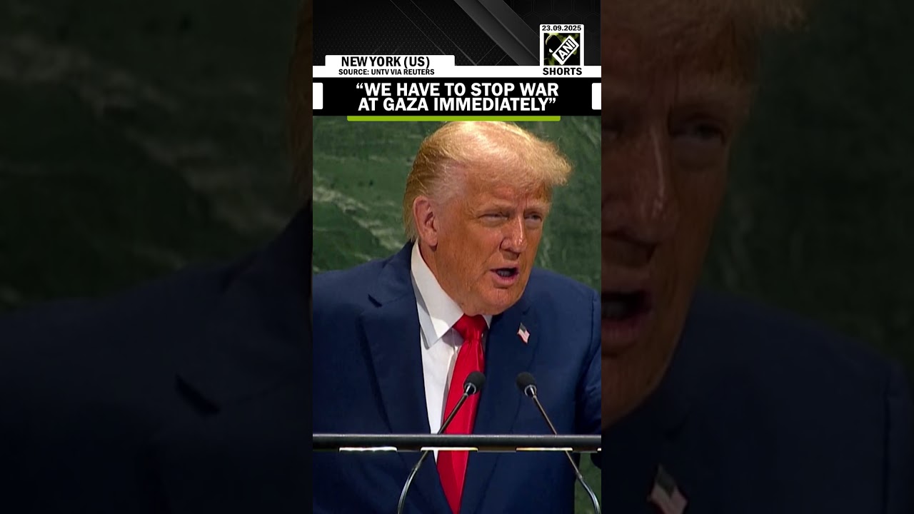 &ldquo;We have to stop war at Gaza immediately&rdquo; Trump affirms in UNGA speech