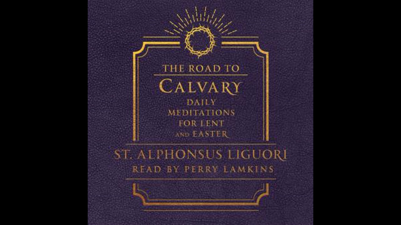 Road to Calvary: Daily Meditations for Lent and Easter - St. Alphonsus Liguori